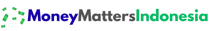 Money Matters Indonesia – Finance Tips, Investment and Economy Insights